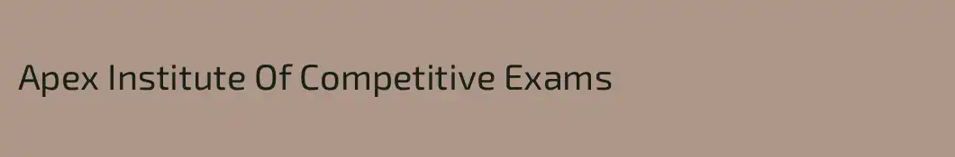Apex Institute Of Competitive Exams